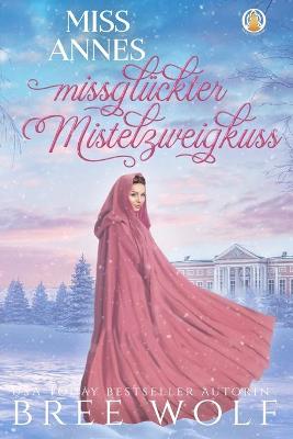 Book cover for Miss Annes missglückter Mistelzweigkuss
