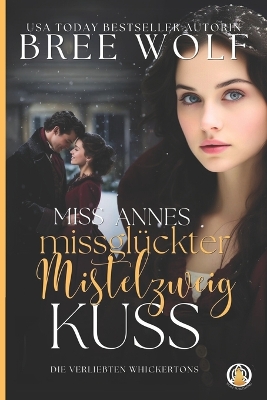 Book cover for Miss Annes missglückter Mistelzweigkuss