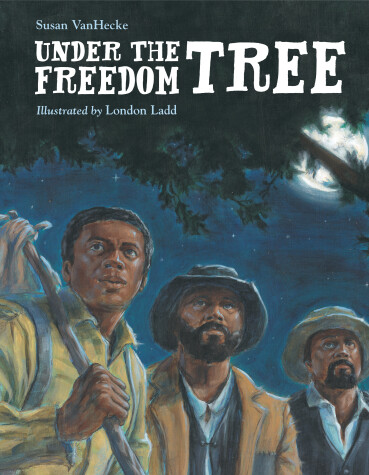 Book cover for Under the Freedom Tree