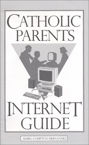 Book cover for Catholic Parents Internet Guide