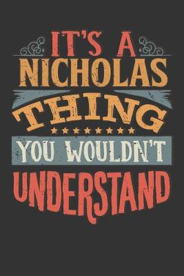 Book cover for Its A Nicholas Thing You Wouldnt Understand