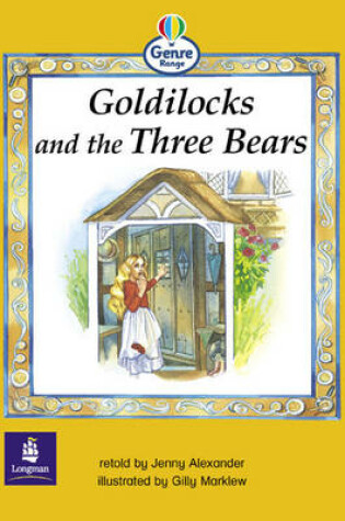 Cover of Goldilocks and the three bears Genre Emergent stage Traditional Tales Book 4