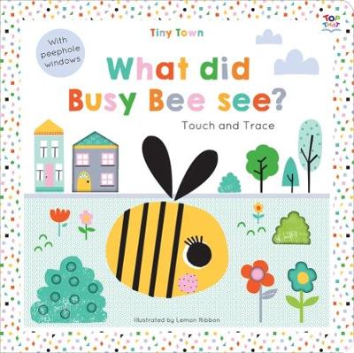Book cover for Tiny Town What did Busy Bee see?