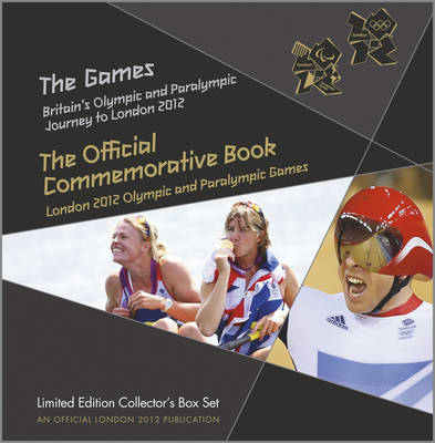 Book cover for The Games - Britain's Olympic and Paralympic Journey to London 2012
