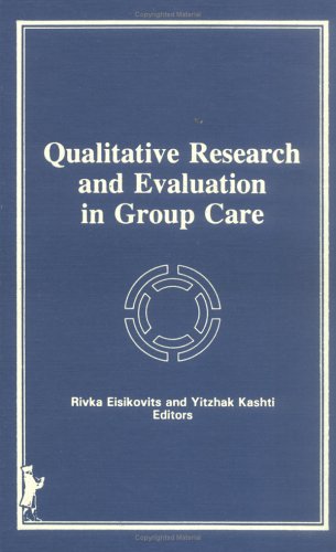 Book cover for Qualitative Research and Evaluation in Group Care