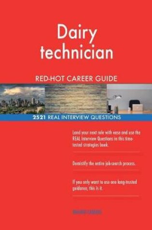 Cover of Dairy technician RED-HOT Career Guide; 2521 REAL Interview Questions