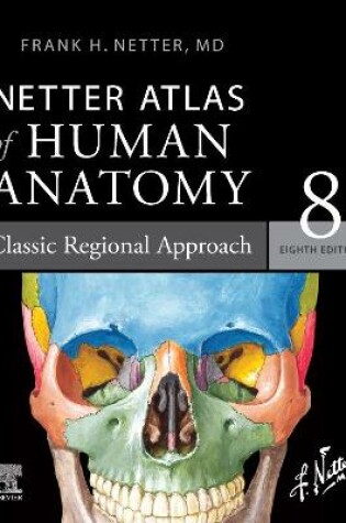Cover of Netter Atlas of Human Anatomy: Classic Regional Approach - eBook