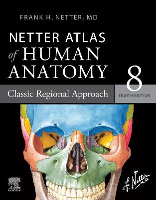 Cover of Netter Atlas of Human Anatomy: Classic Regional Approach - eBook