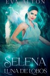 Book cover for Selena - Luna de Lobos