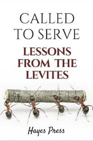 Cover of Called to Serve: Lessons form the Levites