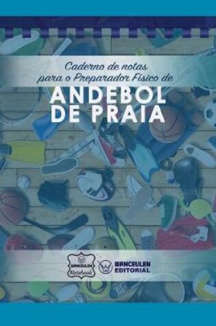 Cover of Caderno de Notas Para O Preparador F sico de Andebol de Praia
