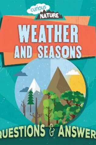 Cover of Curious Nature: Weather and Seasons