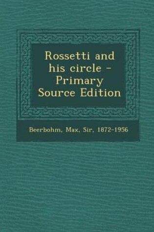 Cover of Rossetti and His Circle - Primary Source Edition