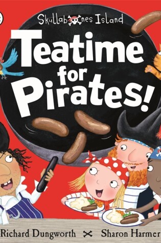 Cover of Teatime for Pirates!: A Ladybird Skullabones Island picture book