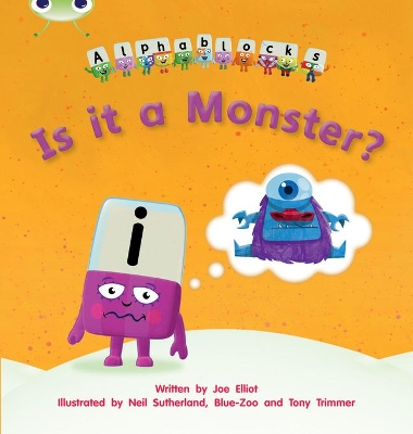 Cover of Bug Club Phonics - Phase 3 Unit 11: Alphablocks Is it a Monster?