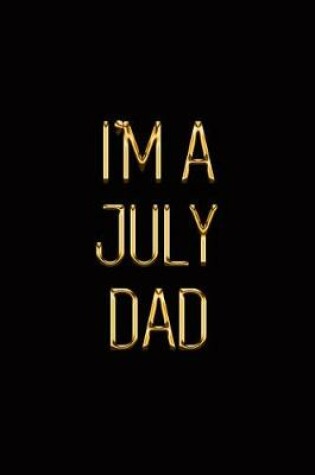 Cover of I'm a July Dad