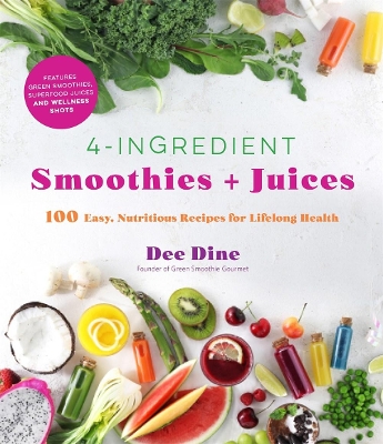 Cover of 4-Ingredient Smoothies + Juices