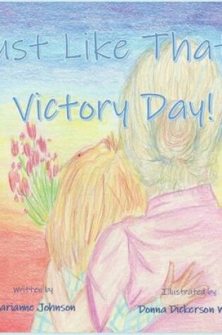 Cover of Just Like That...Victory Day!