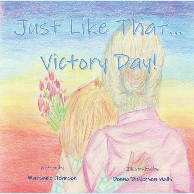 Book cover for Just Like That...Victory Day!