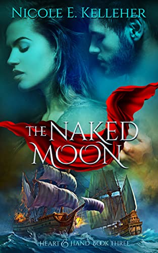 Cover of The Naked Moon, Book Three of Heart and Hand Series