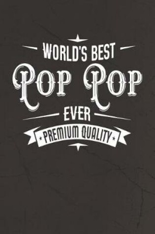 Cover of World's Best Pop Pop Ever Premium Quality