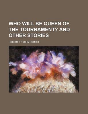 Book cover for Who Will Be Queen of the Tournament?; And Other Stories