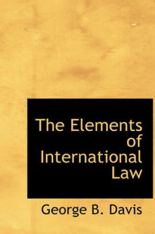 Cover of The Elements of International Law