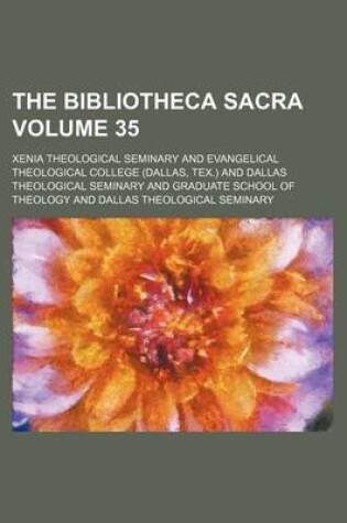 Cover of The Bibliotheca Sacra Volume 35