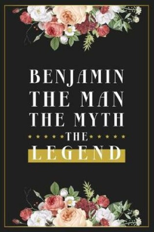 Cover of Benjamin The Man The Myth The Legend