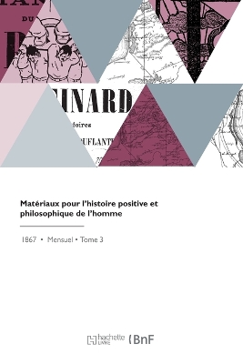 Book cover for Matériaux pour l'histoire positive et philosophique de l'homme