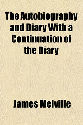 Book cover for The Autobiography and Diary with a Continuation of the Diary