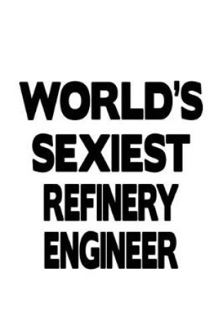 Cover of World's Sexiest Refinery Engineer