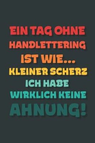 Cover of Ein Tag ohne Handlettering ist wie...