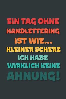 Book cover for Ein Tag ohne Handlettering ist wie...