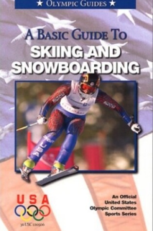 Cover of Basic Guide to Skiing & Snowboarding