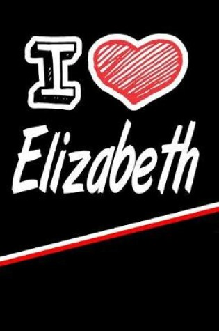 Cover of I Love Elizabeth