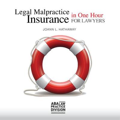 Cover of Legal Malpractice Insurance in One Hour for Lawyers