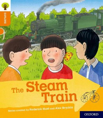 Cover of Oxford Reading Tree Explore with Biff, Chip and Kipper: Oxford Level 6: The Steam Train