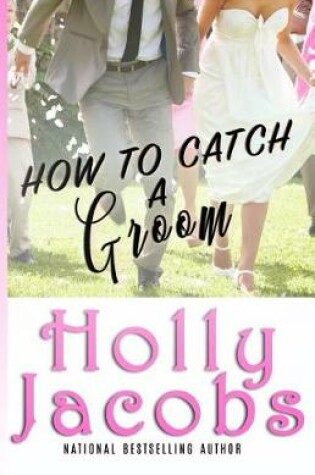 Cover of How to Catch A Groom