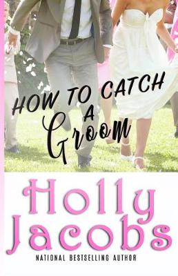 Book cover for How to Catch A Groom