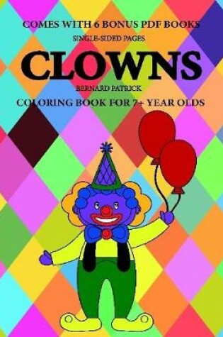 Cover of Coloring Book for 7+ Year Olds (Clowns)