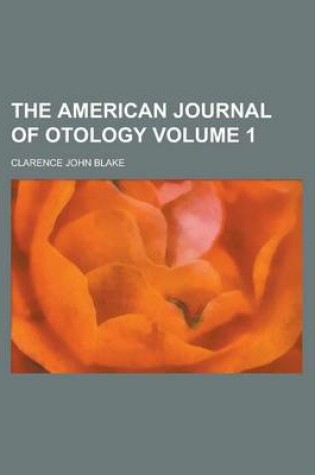 Cover of The American Journal of Otology Volume 1