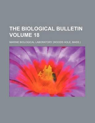 Book cover for The Biological Bulletin Volume 18