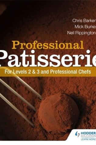 Cover of Professional Patisserie: For Levels 2, 3 and Professional Chefs