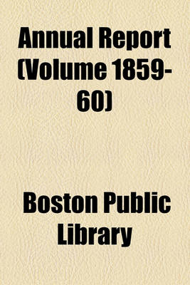 Book cover for Annual Report (Volume 1859-60)