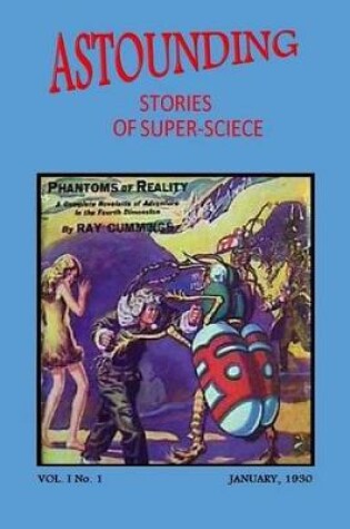 Cover of Astounding Stories of Super-Science (Vol. I No. 1 January, 1930)
