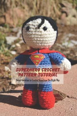 Book cover for Superhero Crochet Pattern Tutorial