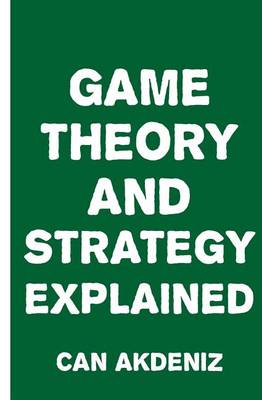 Book cover for Game Theory and Strategy Explained
