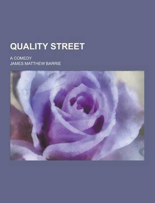 Book cover for Quality Street; A Comedy