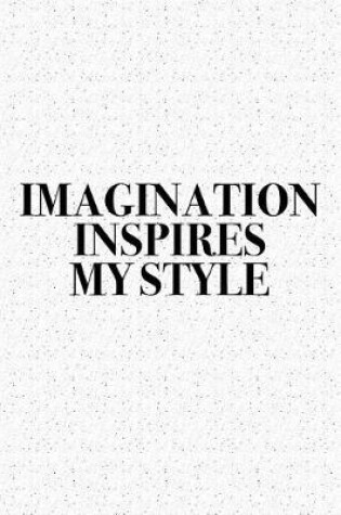 Cover of Imagination Inspires My Style